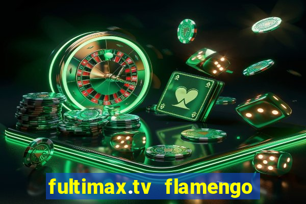 fultimax.tv flamengo ao vivo